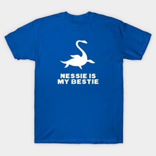 Nessie is my bestie T-Shirt